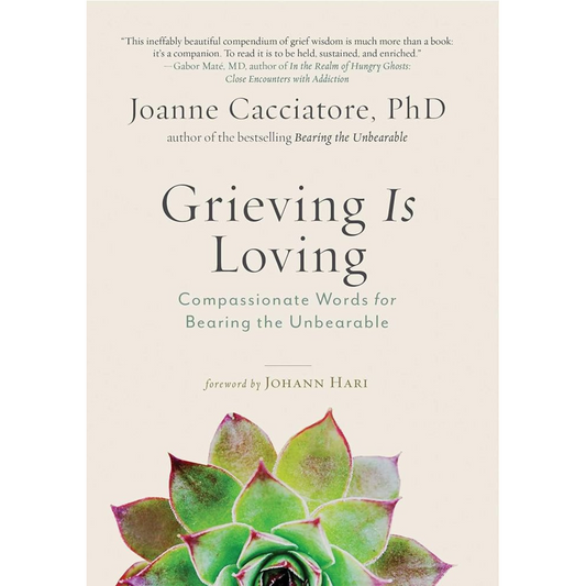 Grieving is Loving