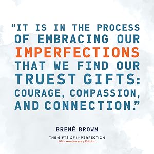 The Gifts of Imperfection