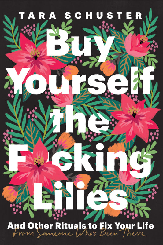 Buy Yourself The F*cking Lilies
