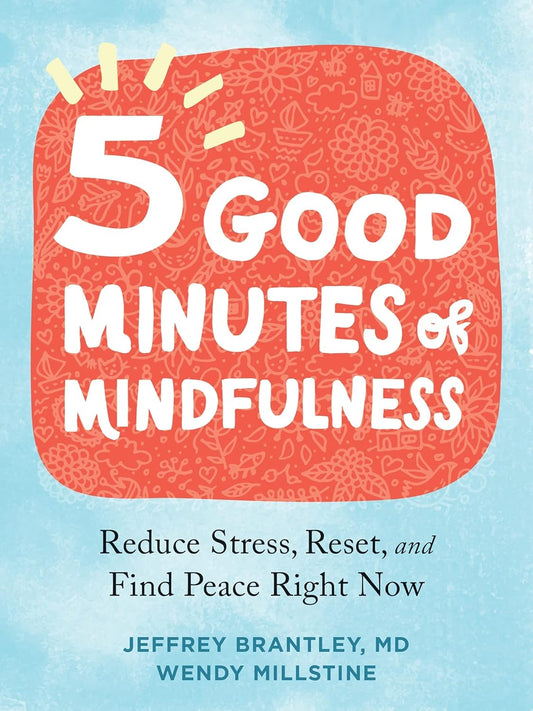 5 Good Minutes of Mindfulness