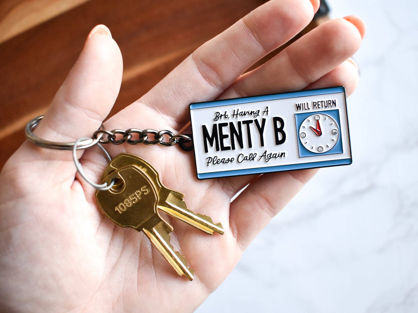 BRB, Having a Menty B Keychain