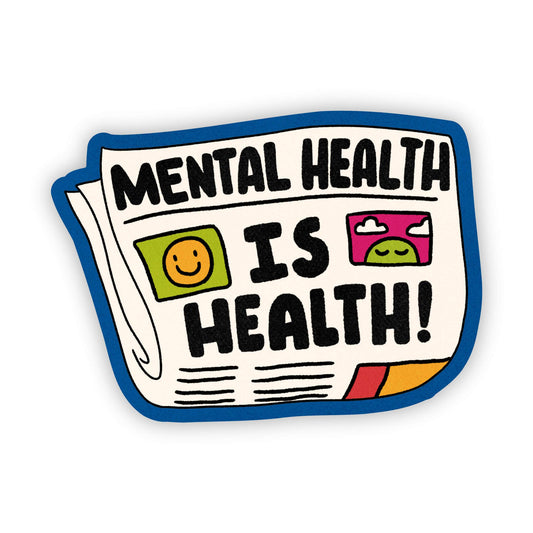 Mental Health is Health - Sticker