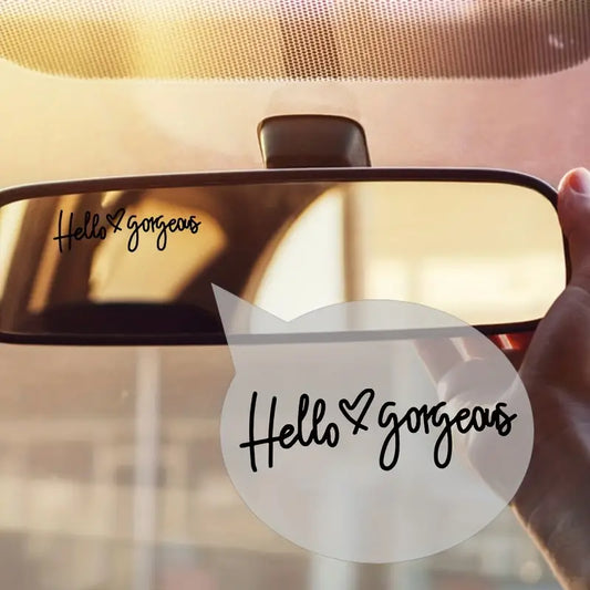 Hello Gorgeous! - mirror cling