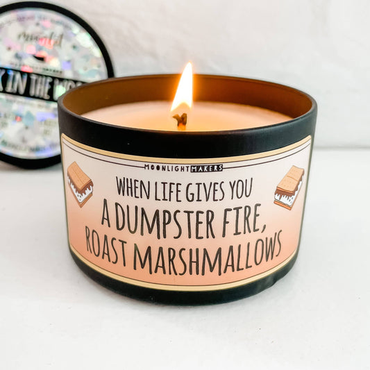 When Life Gives You A Dumpster Fire - 100% Soy Wax Candles: Caribbean Teakwood