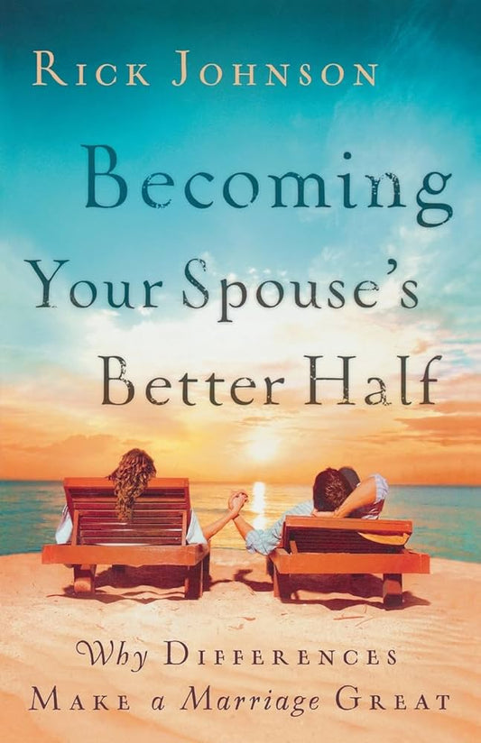 Becoming Your Spouse’s Better Half