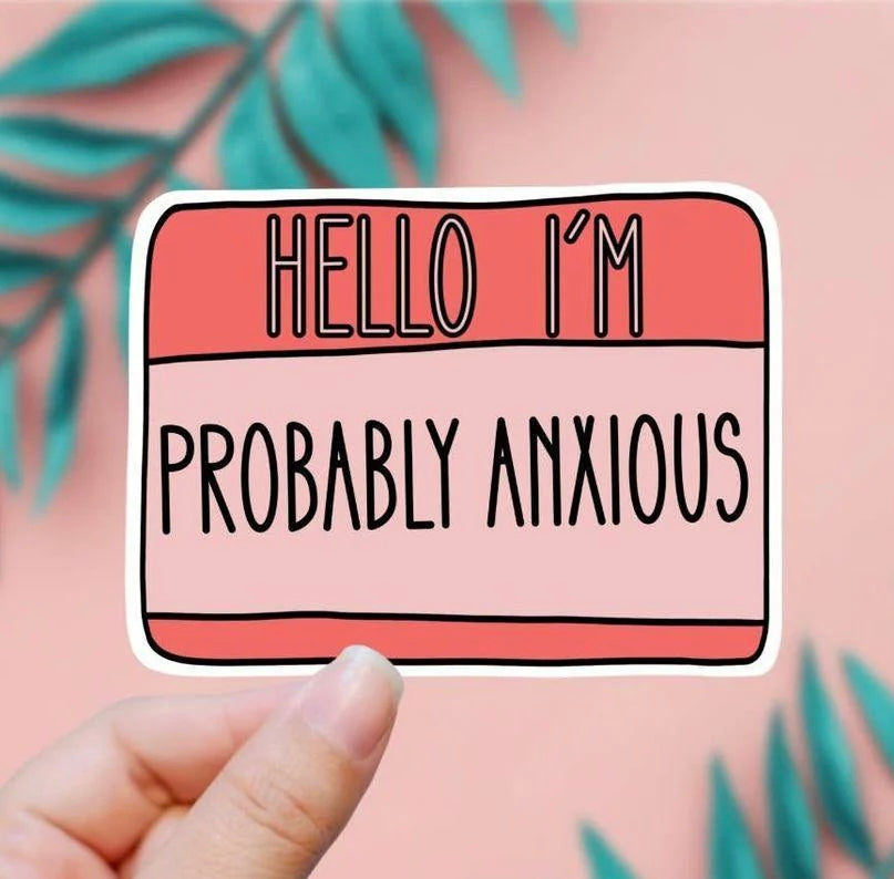 Hello I’m Probably Anxious - Sticker