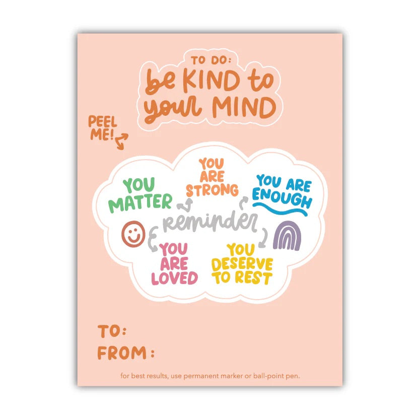 Be Kind To Your Mind - Sticker