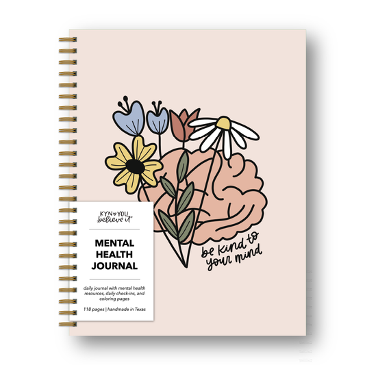 Be Kind/Your Mind Mental Health Journal: Small (5.5x8.5")