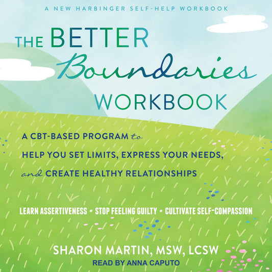 The Better Boundaries Workbook