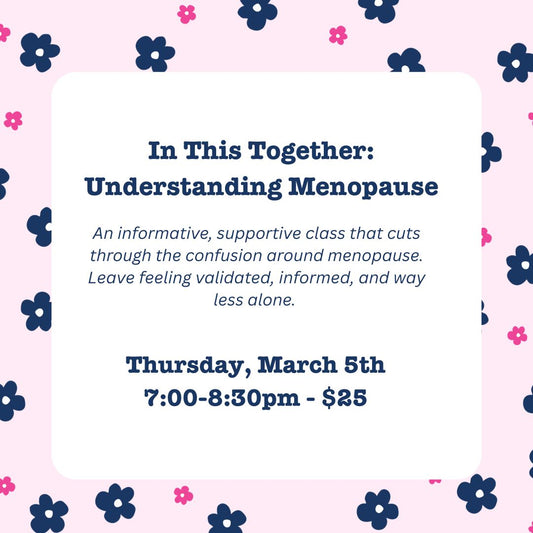 In This Together: Understanding Menopause