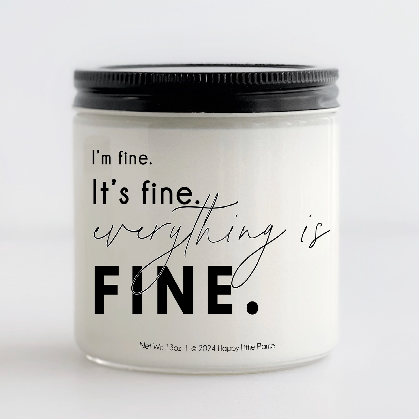 I'm Fine Candle: Medium (7.2oz)