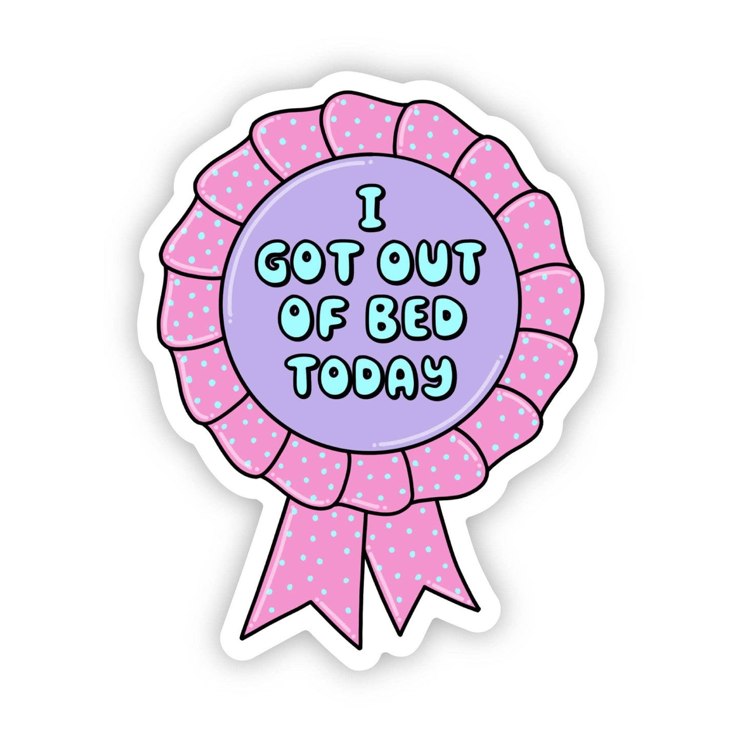 Got Out of Bed - Sticker