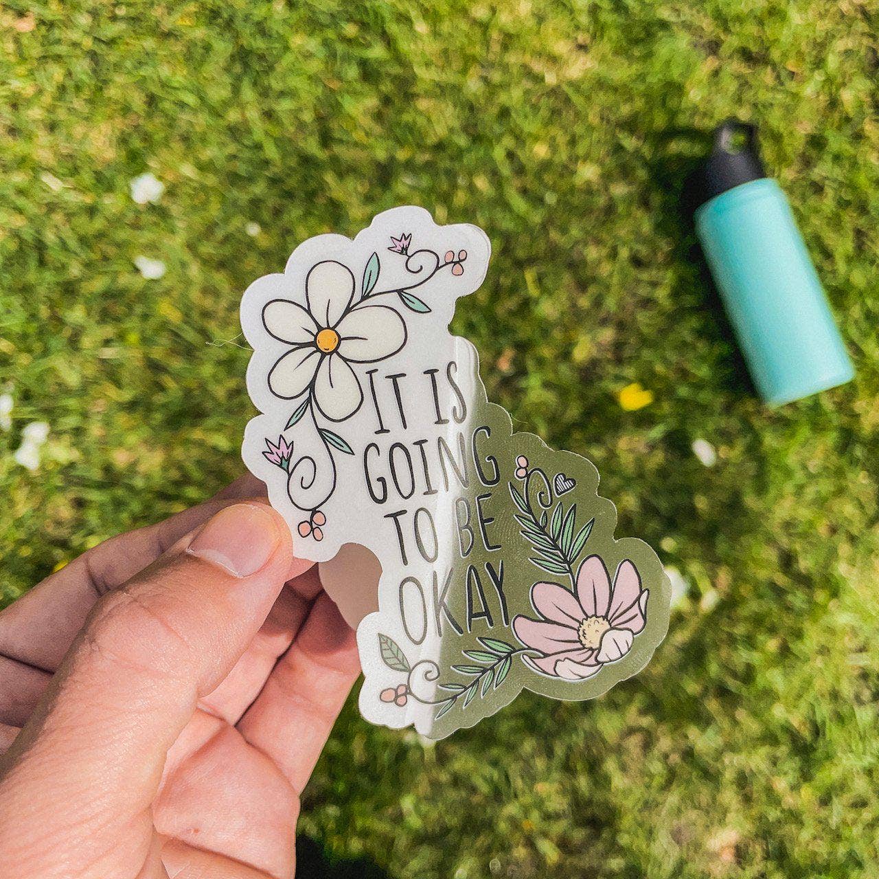 It Is Going to be Okay - Clear Sticker