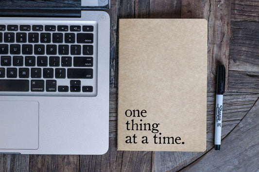 One Thing At a Time Journal